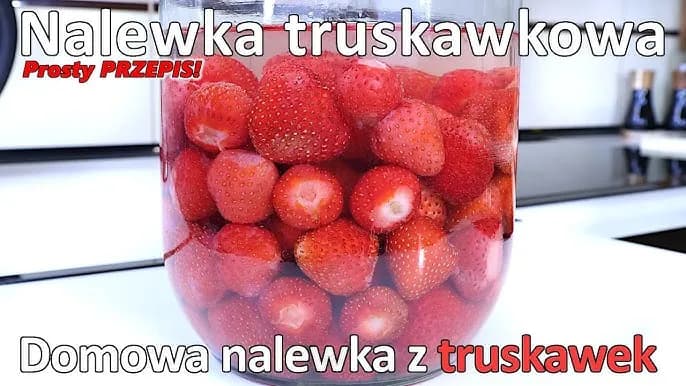 Domowa nalewka truskawkowa: Prosty przepis i sekrety mistrzów